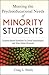 Meeting the Psychoeducational Needs of Minority Students: Evidence-Based Guidelines for School Psychologists and Other School Personnel