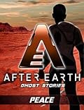 Peace-After Earth: Ghost Stories