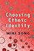 Choosing Ethnic Identity