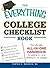 The Everything College Checklist Book: The Ultimate, All-in-one Handbook for Getting In - and Settling In - to College! (Everything® Series)