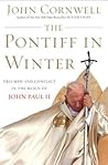 The Pontiff in Winter by John Cornwell The Pontiff in Winter by John Cornwell