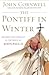 The Pontiff in Winter: Triumph and Conflict in the Reign of John Paul II