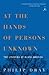 At the Hands of Persons Unknown: The Lynching of Black America