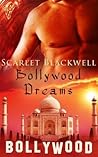 Bollywood Dreams by Scarlet Blackwell
