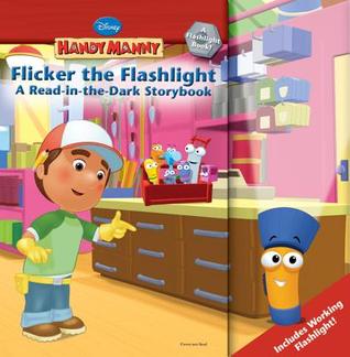 Flicker Read in the Dark Storybook (Handy Manny)