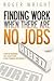 Finding Work When There Are No Jobs by Mr Roger Wright