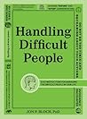 Handling Difficult People by Jon Bloch