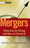 Mergers: What Can Go Wrong and How to Prevent It