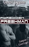 Forbidden Freshman by Carol Lynne