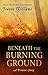 Beneath The Burning Ground