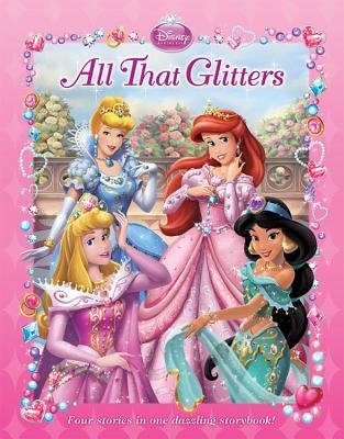 Disney Princess:  All That Glitters (Hardcover)