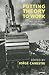 Putting Theory to Work: How are Theories Actually Used in Practice? (The Developments in Psychoanalysis Series)