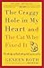 The Craggy Hole in My Heart and the Cat Who Fixed It: Over the Edge and Back with My Dad, My Cat, and Me