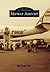 Midway Airport (Images of Aviation)