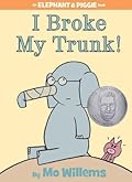 I Broke My Trunk! (Elephant &amp; Piggie, #14) 