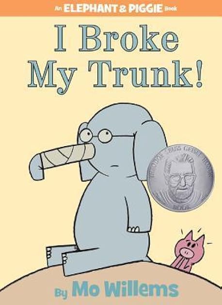I Broke My Trunk! (Elephant & Piggie, #14)