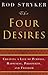 The Four Desires: Creating a Life of Purpose, Happiness, Prosperity, and Freedom