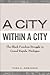 A City Within a City: The Black Freedom Struggle in Grand Rapids, Michigan