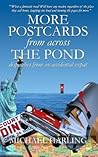 More Postcards From Across the Pond: Dispatches from an accidental expatriate (The Postcards Trilogy)