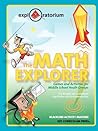 The Math Explorer: Games and Activities for Middle School Youth Groups (Exploratorium series)