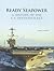 Ready Seapower by Edward J. Marolda