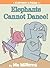 Elephants Cannot Dance! (El...