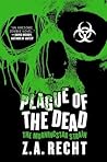 Plague of the Dead by Z.A. Recht