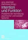 Intention und Funktion: Probleme der Vermittlung psychischer und sozialer Systeme (German Edition)