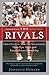 Rivals by Johnette Howard