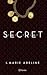 S.E.C.R.E.T. (Secret, #1)