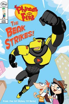 The Beak Strikes! (Phineas and Ferb Comic Reader)