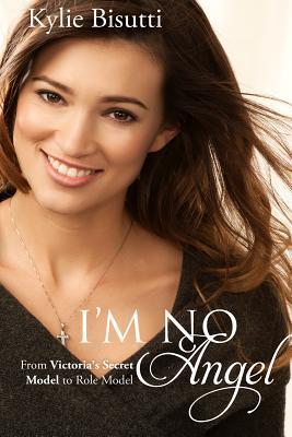 I'm No Angel: From Victoria's Secret Model to Role Model