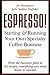 Espresso! Starting And Runn...