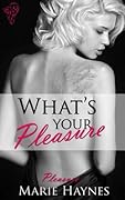 What's Your Pleasure?