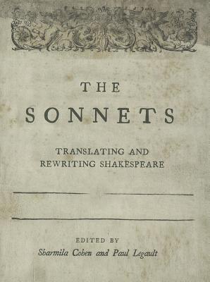 The Sonnets: Translating and Rewriting Shakespeare (Paperback)
