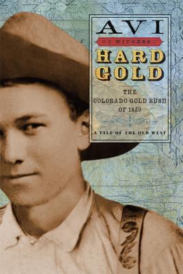 Hard Gold: The Colorado Gold Rush of 1859 (Hardcover)