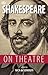 Shakespeare on Theatre (The Opus on Theatre)