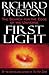 First Light: The Search for the Edge of the Universe