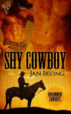 Shy Cowboy (Uncommon Cowboys, #3)
