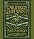 The Drunken Botanist: The Plants That Create the World's Great Drinks