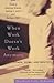 When Work Doesn't Work Anymore by Elizabeth Perle Mckenna