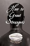 How to Greet Strangers How to Greet Strangers