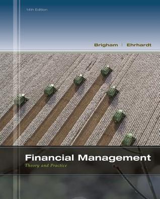 Financial Management: Theory & Practice (with Thomson ONE - Business School Edition 1-Year Printed Access Card) (MindTap Course List)