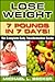 Lose Weight: 7 Pounds In 7 Days The Complete Body Transformation Guide (Optimum Health Series)