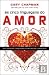 As Cinco Linguagens do Amor by Gary Chapman
