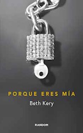 Porque eres mía (Porque eres mía, #1)