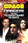 Space Danger! The Deadly Planet of DEATH! by Doug Strider