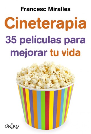 Cineterapia. 35 películas para mejorar tu vida (Paperback)