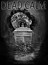 Dead Calm (The Dead Series, #2)