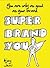 Super Brand You